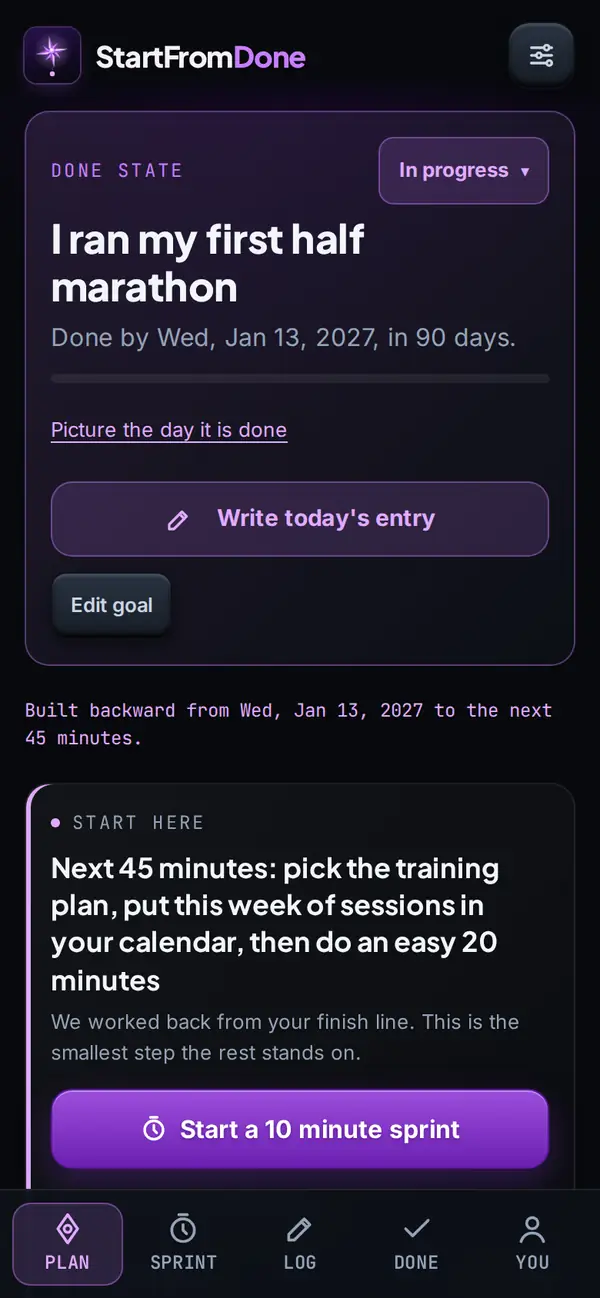 The plan the app drafted from that line: done state, a Start here card with the next 45 minutes, and the next milestone